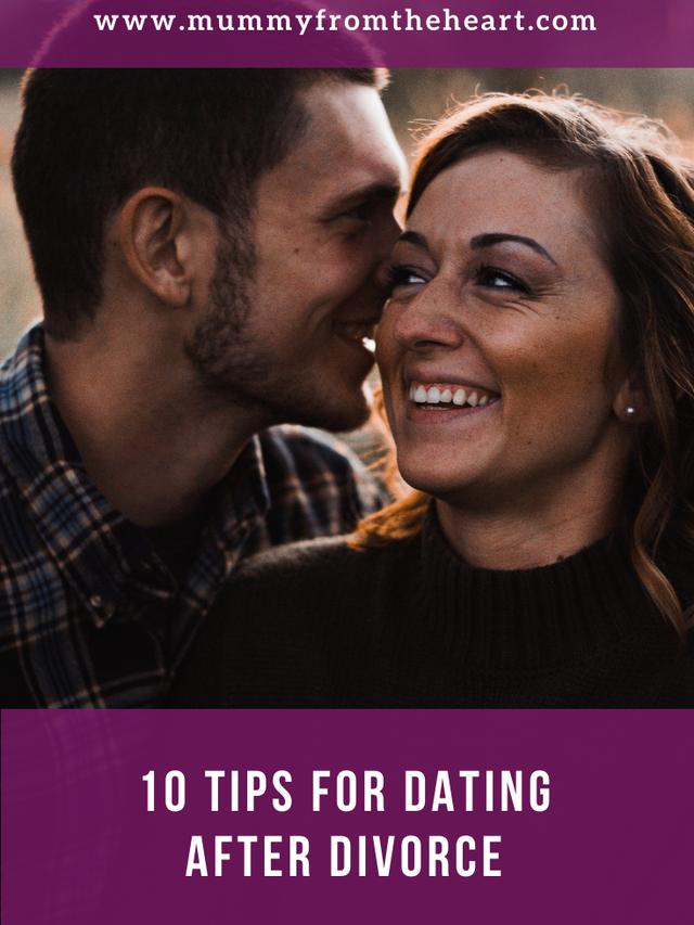 Top 10 Tips for Dating After Divorce